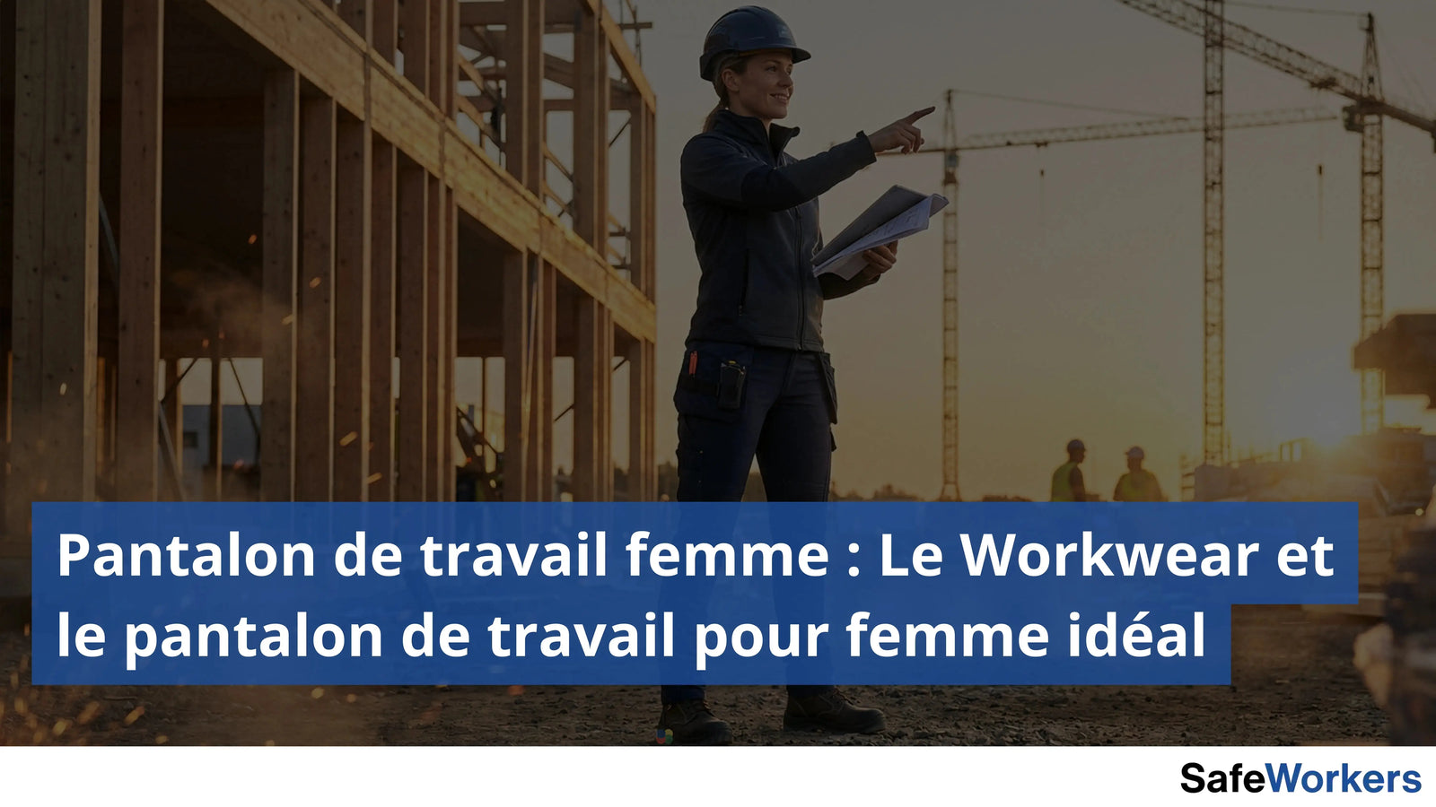 Pantalon de travail femme : Le Workwear et le pantalon de travail pour femme idéal SafeWorkers