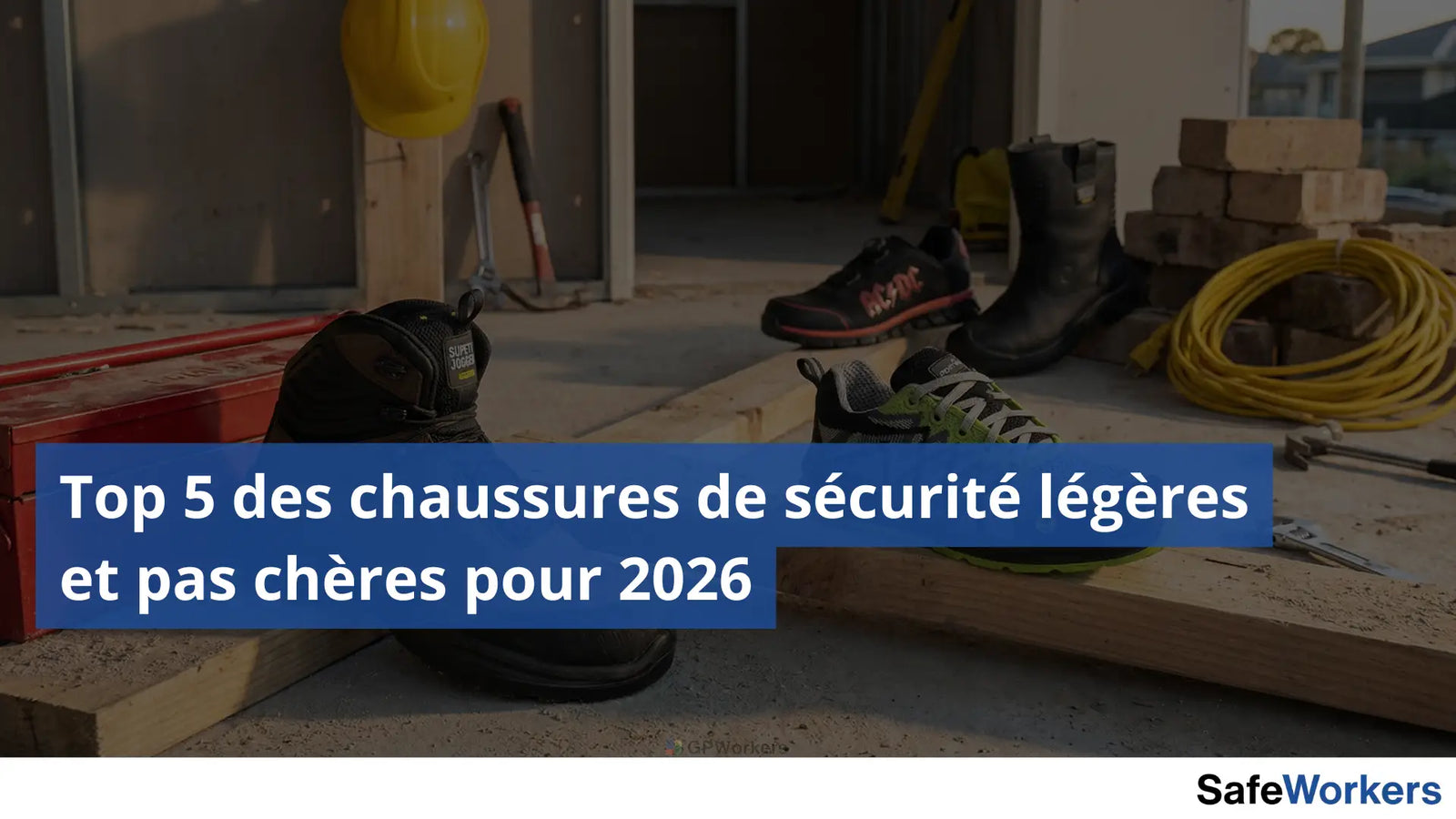 couverture d'un article de blog pour le top 5 des chaussures de sécurité légères et pas chères pour 2026, on voit des chaussures de sécurité de différentes marques